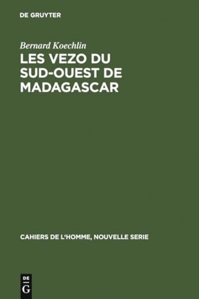 Les Vezo du sud–ouest de Madagascar – Contribution à l`étude de l`éco–système de semi–nomades marins