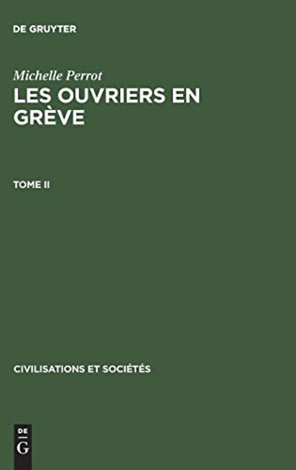 Michelle Perrot: Les ouvriers en grève. Tome II
