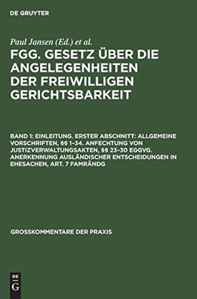 Einleitung. Erster Abschnitt: Allgemeine Vorschriften, §§ 1–34. Anfechtung von Justizverwaltungsakten, §§ 23–30 EGGVG. Anerkennun