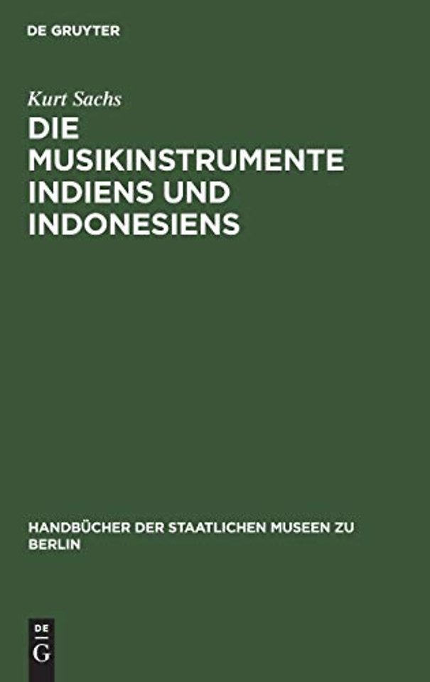 Die Musikinstrumente Indiens und Indonesiens – Zugleich eine Einführung in die Instrumentenkunde