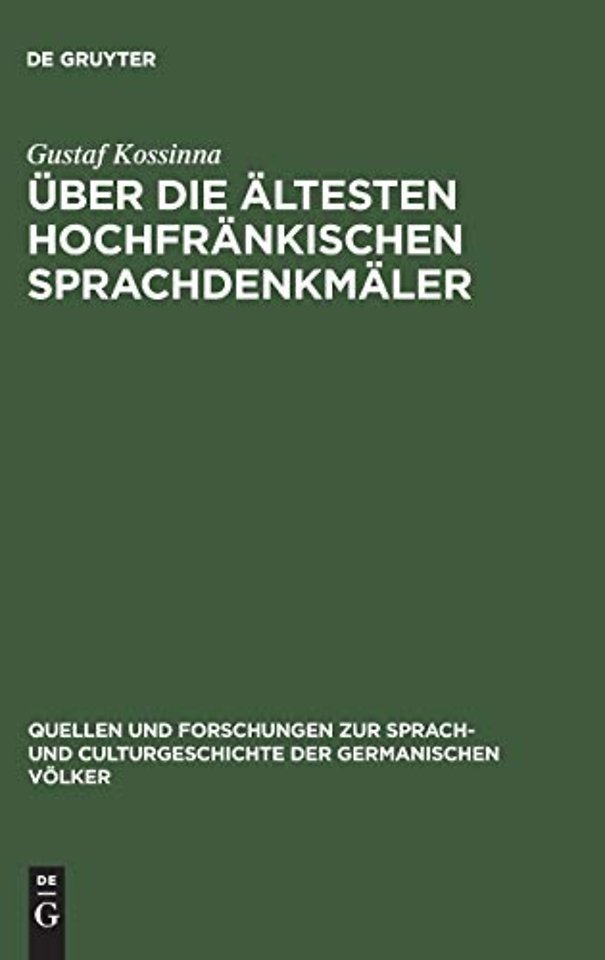 Über die ältesten hochfränkischen Sprachdenkmäle – Ein Beitrag zur Grammatik des Althochdeutschen