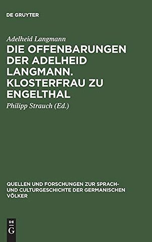 Die Offenbarungen der Adelheid Langmann. Klosterfrau zu Engelthal