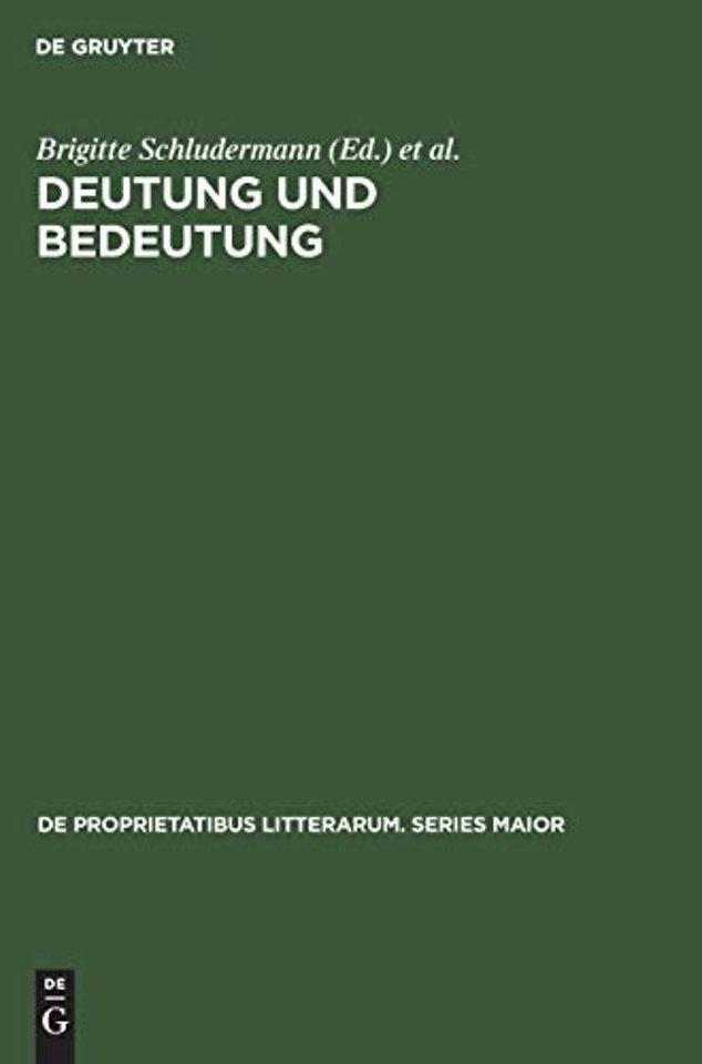 Deutung und Bedeutung – Studies in German and comparative literature presented to Karl–Werner Maurer