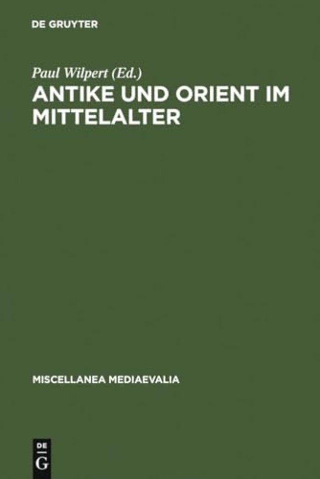 Antike und Orient im Mittelalter – Vorträge der Kölner Mediaevistentagungen, 1956 – 1959