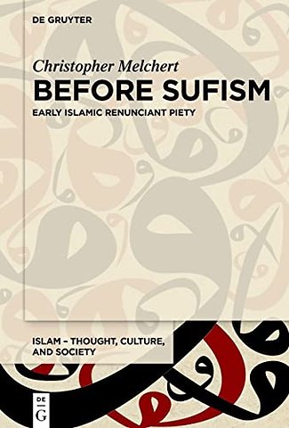 Before Sufism – Early Islamic renunciant piety