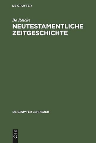Neutestamentliche Zeitgeschichte – Die Biblische Welt 500 v.–100 n. Chr.