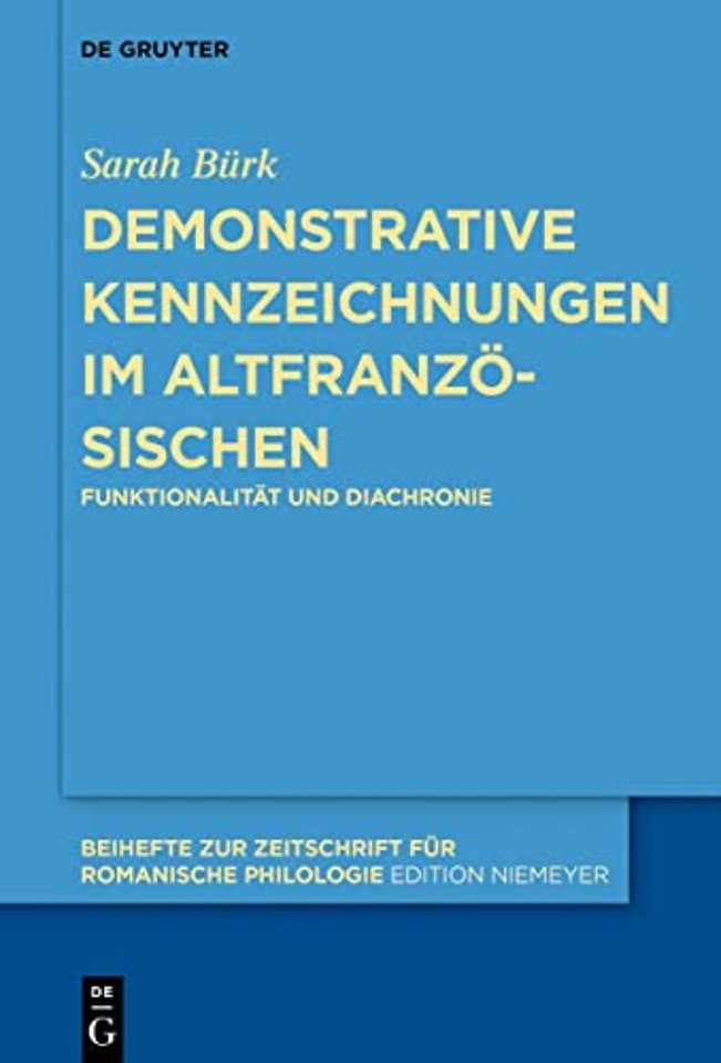 Demonstrative Kennzeichnungen im Altfranzösische – Funktionalität und Diachronie