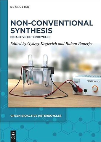 Non–Conventional Synthesis – Bioactive Heterocycles