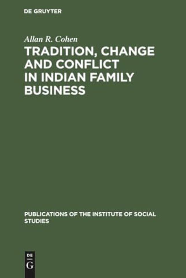 Tradition, change and conflict in indian family business