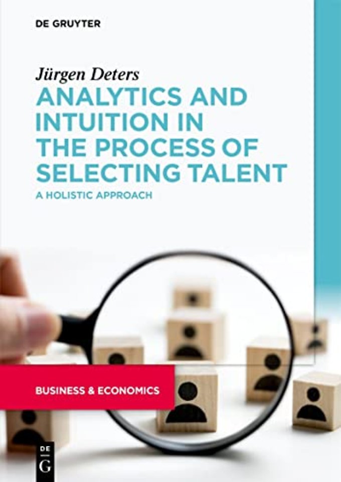 Analytics and Intuition in the Process of Select – A Holistic Approach