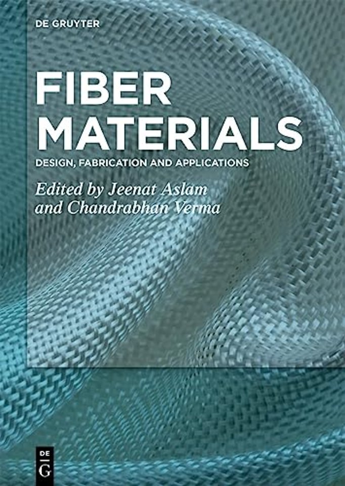 Fiber Materials – Design, Fabrication and Applications