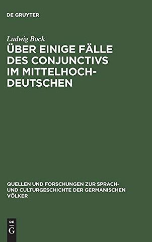 Über einige Fälle des Conjunctivs im Mittelhochd – Ein Beitrag zur Syntax des zusammengesetzten Satzes