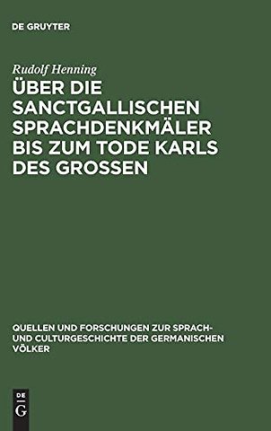 Über die Sanctgallischen Sprachdenkmäler bis zum Tode Karls des Grossen