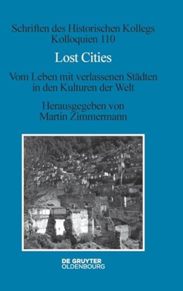 Lost Cities – Vom Leben mit verlassenen Städten in den Kulturen der Welt