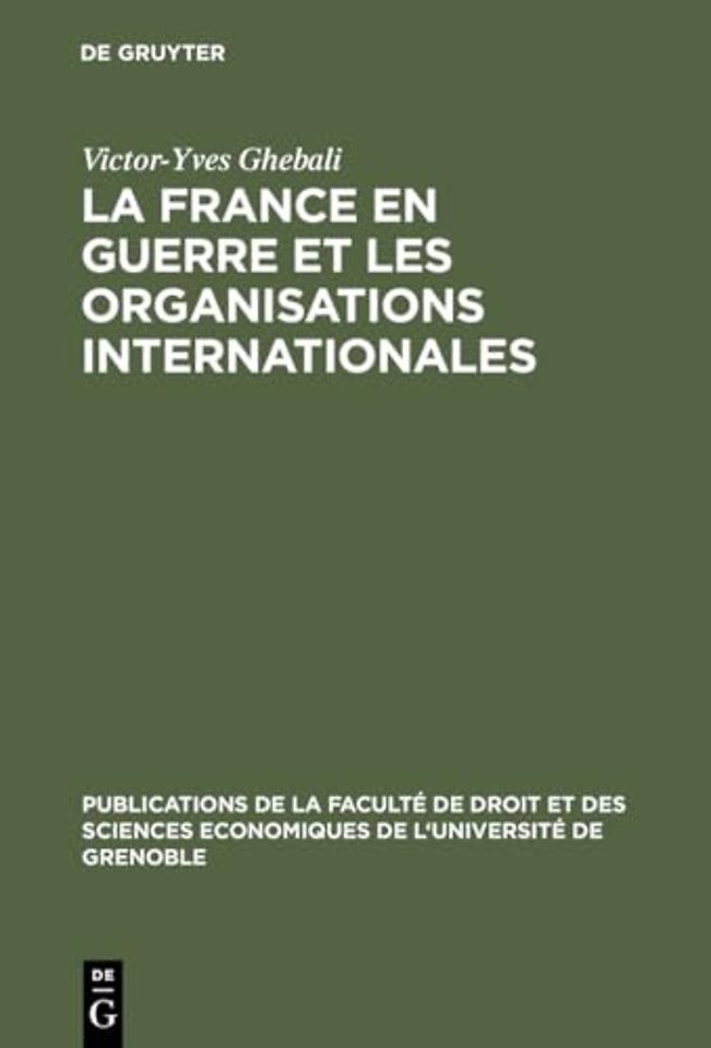 La France en guerre et les organisations interna – 1939–1945