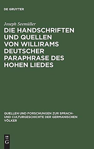 Die Handschriften und Quellen von Willirams deutscher Paraphrase des Hohen Liedes