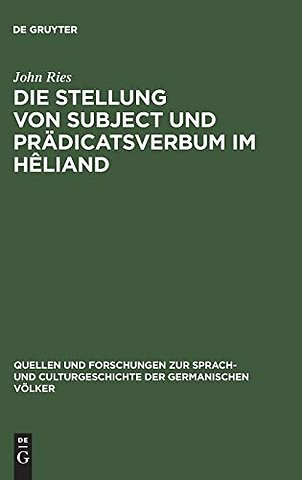 Die Stellung von Subject und Prädicatsverbum im – Nebst einem Anhang metrischer Excurse. Ein Beitrag zur germanischen Wortstellungslehre