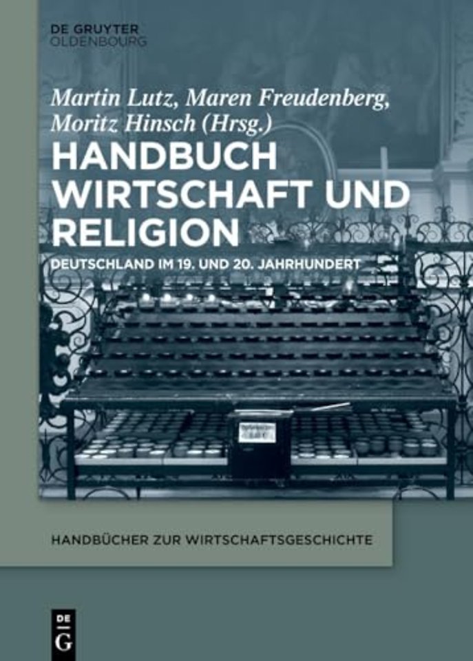 Handbuch Wirtschaft und Religion – Deutschland im 19. und 20. Jahrhundert