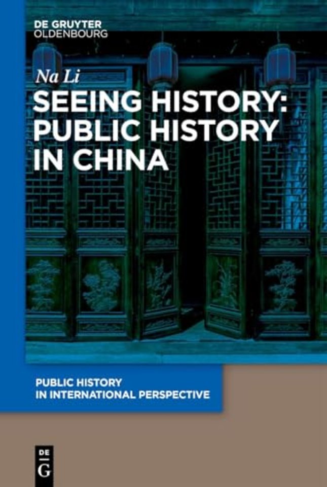 Seeing History: Public History in China
