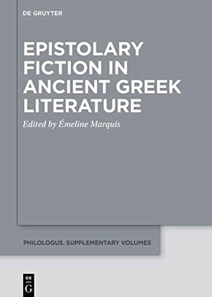 Epistolary Fiction in Ancient Greek Literature