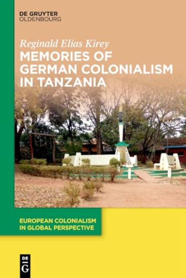 Memories of German Colonialism in Tanzania