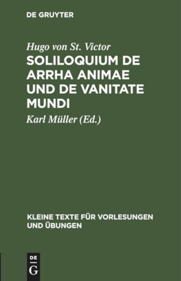 Soliloquium de Arrha Animae Und de Vanitate Mundi