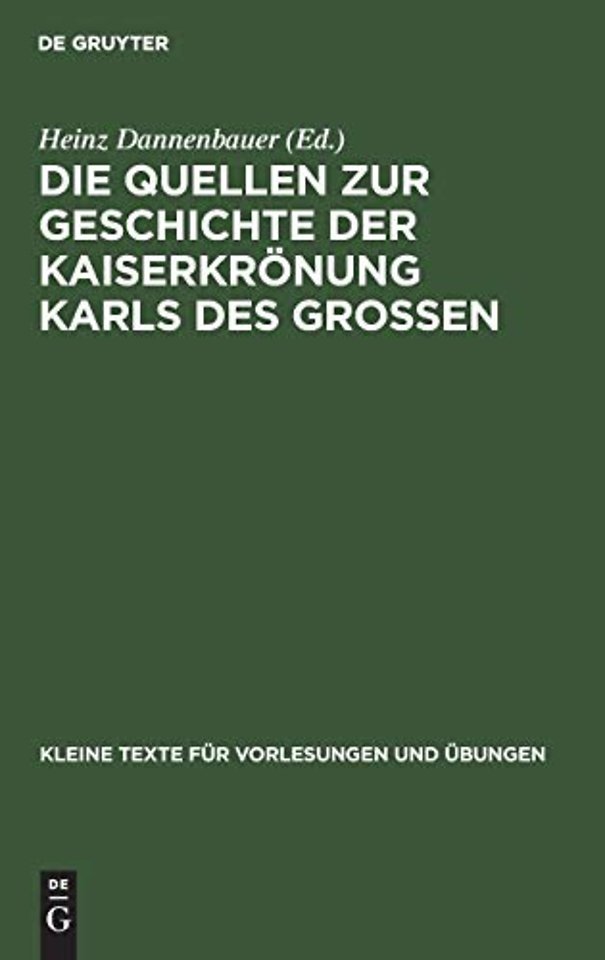 Die Quellen Zur Geschichte Der Kaiserkronung Karls Des Großen