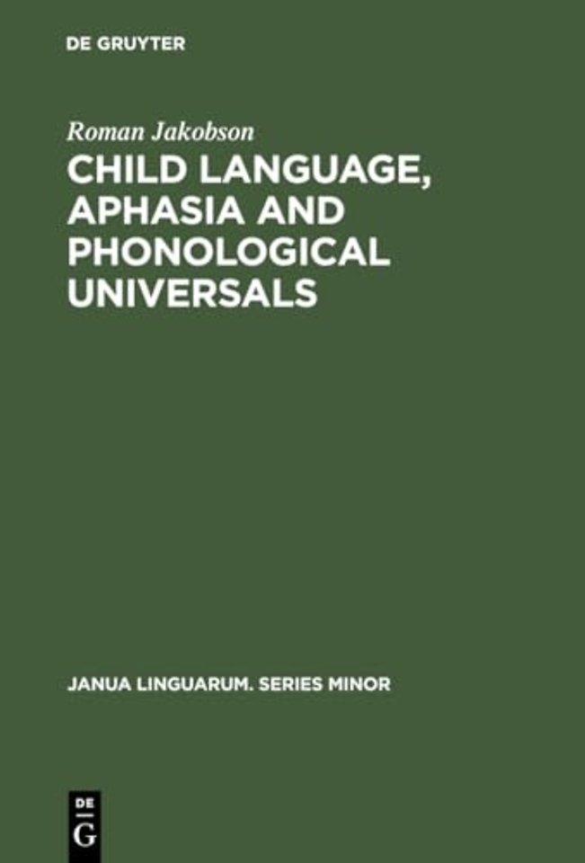 Child Language, Aphasia and Phonological Universals