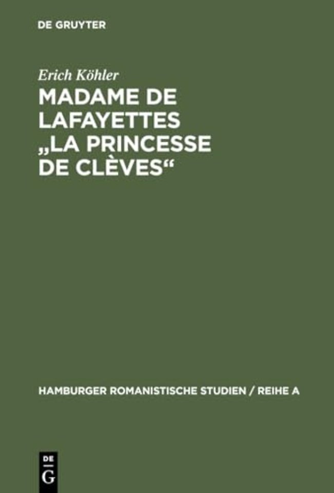 Madame de Lafayettes "La Princesse de Clèves" – Studien zur Form des klassischen Romans