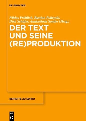 Der Text und seine (Re)Produktion