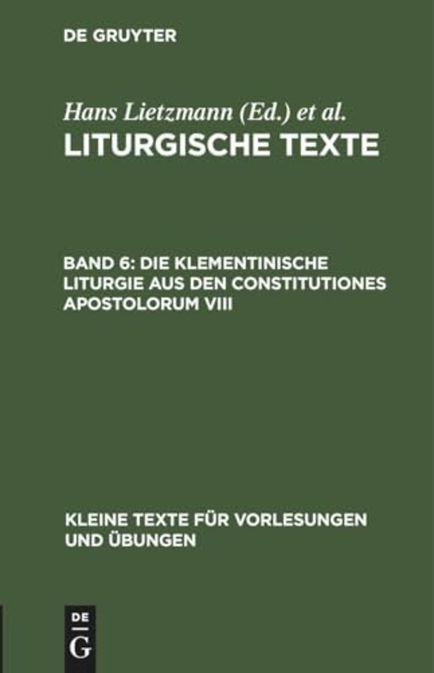 Die Klementinische Liturgie Aus Den Constitutiones Apostolorum VIII