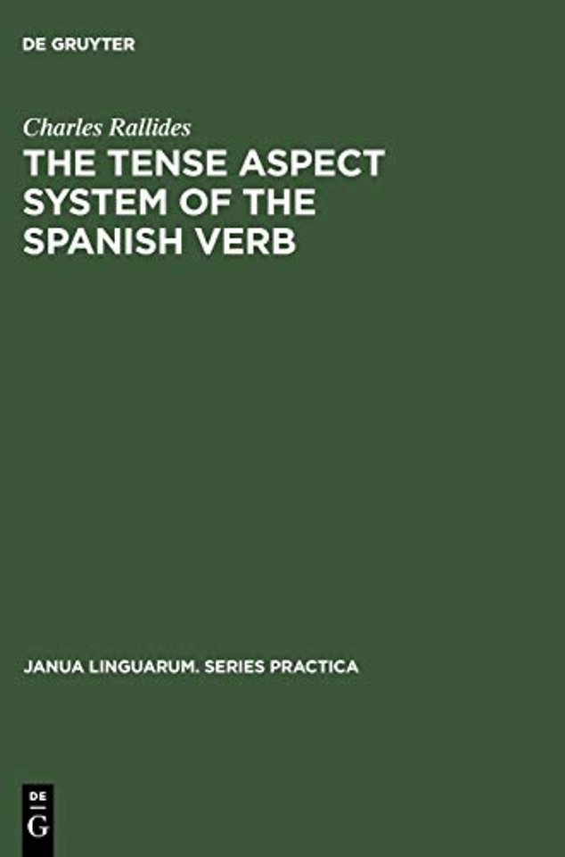 The Tense Aspect System of the Spanish Verb