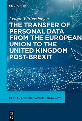 The Transfer of Personal Data from the European Union to the United Kingdom post–Brexit
