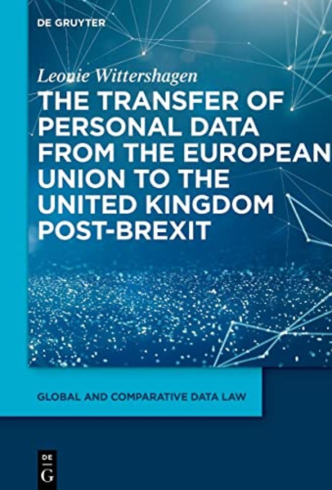 The Transfer of Personal Data from the European Union to the United Kingdom post-Brexit