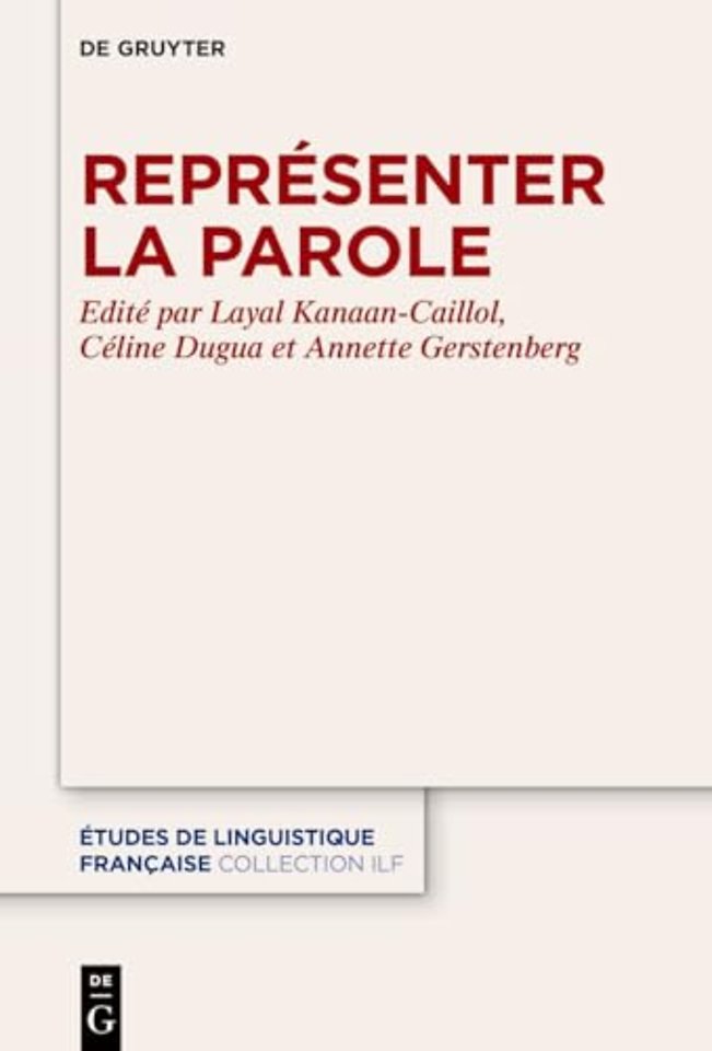 Représenter la parole – Apports à une dimension fondamentale de la linguistique