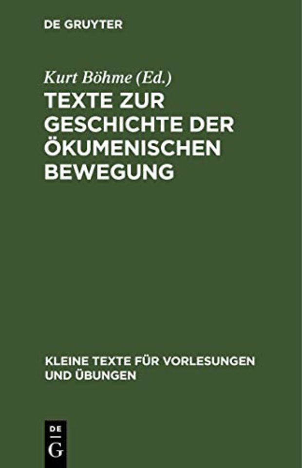 Texte zur Geschichte der ökumenischen Bewegung – Verlautbarungen der Weltkirchenkonferenzen 1910–1947