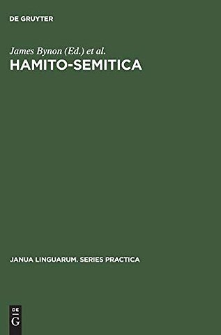 Hamito–Semitica – Proceedings of a colloquium held by the Historical Section of the Linguistics Association (Great Britain) at the School of Orien