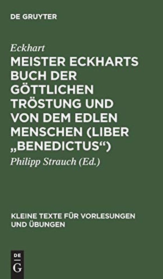 Meister Eckharts Buch Der Gottlichen Trostung Und Von Dem Edlen Menschen (Liber Benedictus)