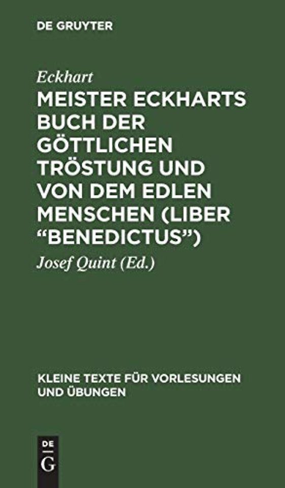 Meister Eckharts Buch Der Gottlichen Trostung Und Von Dem Edlen Menschen (Liber "Benedictus")
