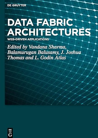 Data Fabric Architectures – Web–Driven Applications