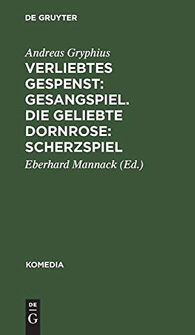 Verliebtes Gespenst: Gesangspiel. Die geliebte Dornrose: Scherzspiel