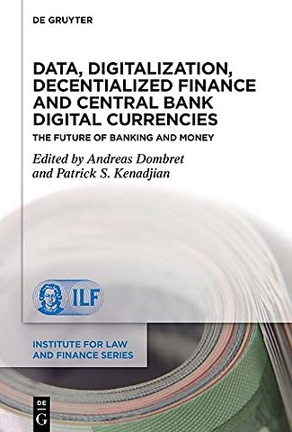 Data, Digitalization, Decentialized Finance and – The Future of Banking and Money
