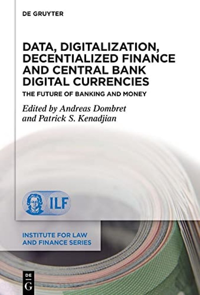Data, Digitalization, Decentialized Finance and – The Future of Banking and Money