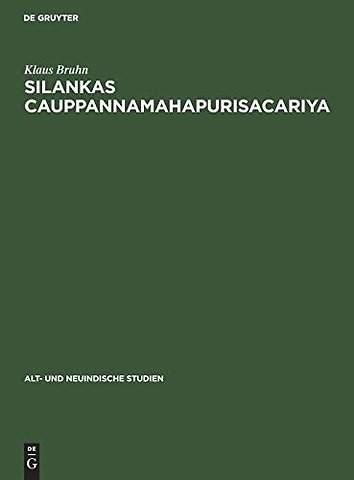 Silankas Cauppannamahapurisacariya – Ein Beitrag zur Kenntnis der Jaina–Universalgeschichte