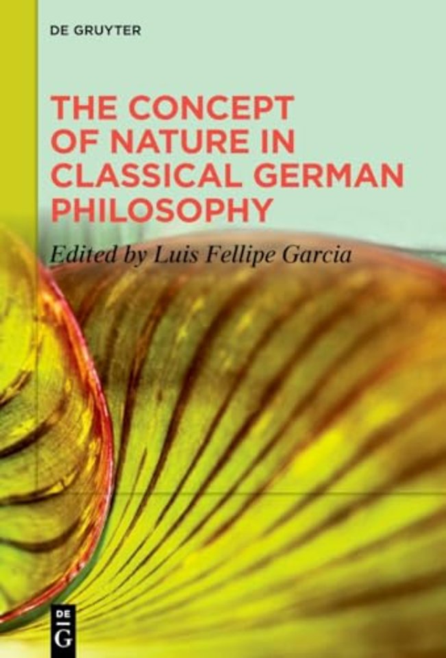 The Concept of Nature in Classical German Philosophy