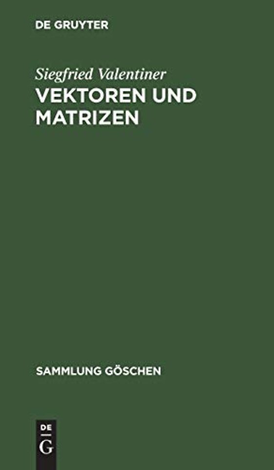 Vektoren und Matrizen – Mit einem Anhang: Aufgaben zur Vektorrechnung