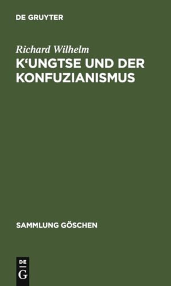K'Ungtse Und Der Konfuzianismus