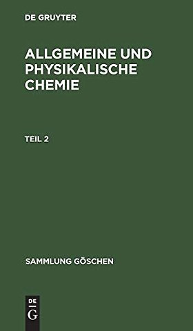 Allgemeine und physikalische Chemie. Teil 2