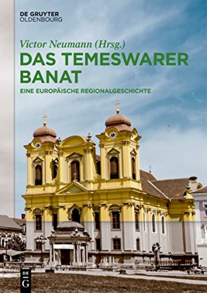 Das Temeswarer Banat – Eine europäische Regionalgeschichte
