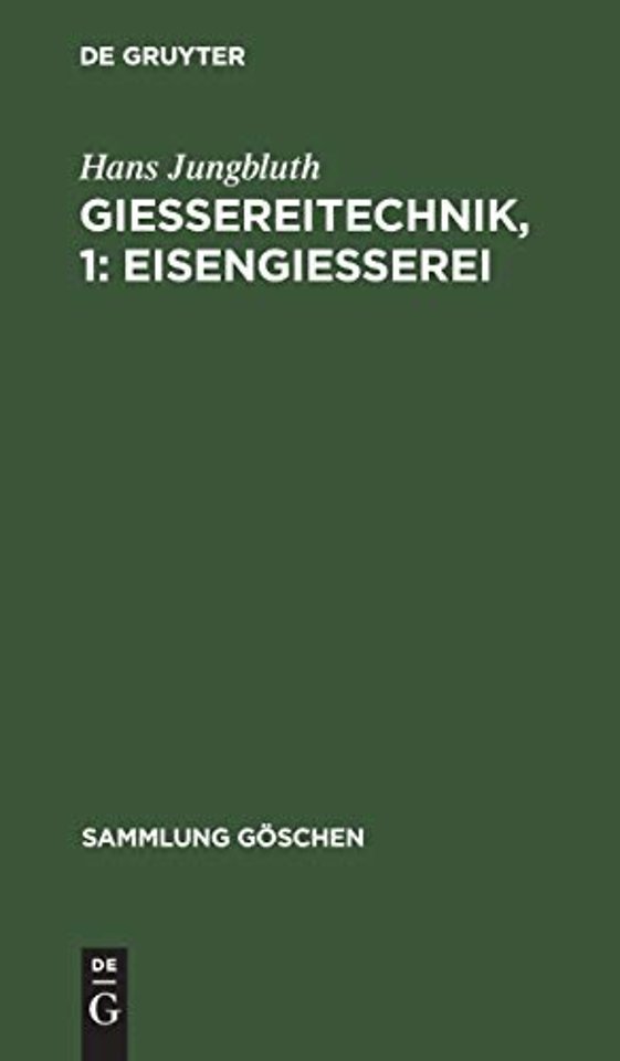 Gieβereitechnik, 1: Eisengieβerei